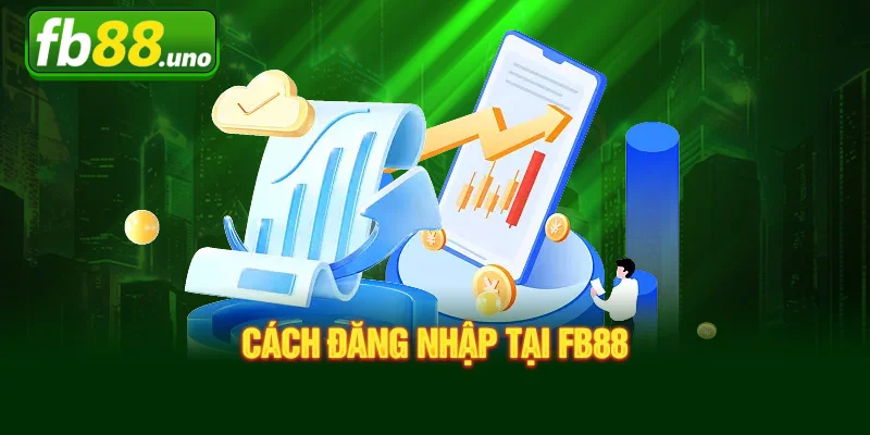 Quy trình đăng nhập tài khoản nhà cái FB88